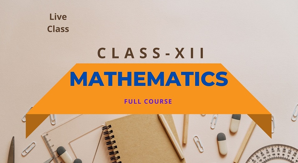 Class – XII – Mathematics